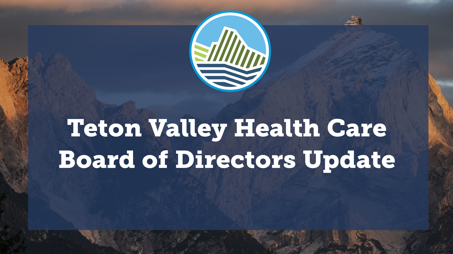 Board of Directors Update at Teton Valley Health Care in Driggs Idaho